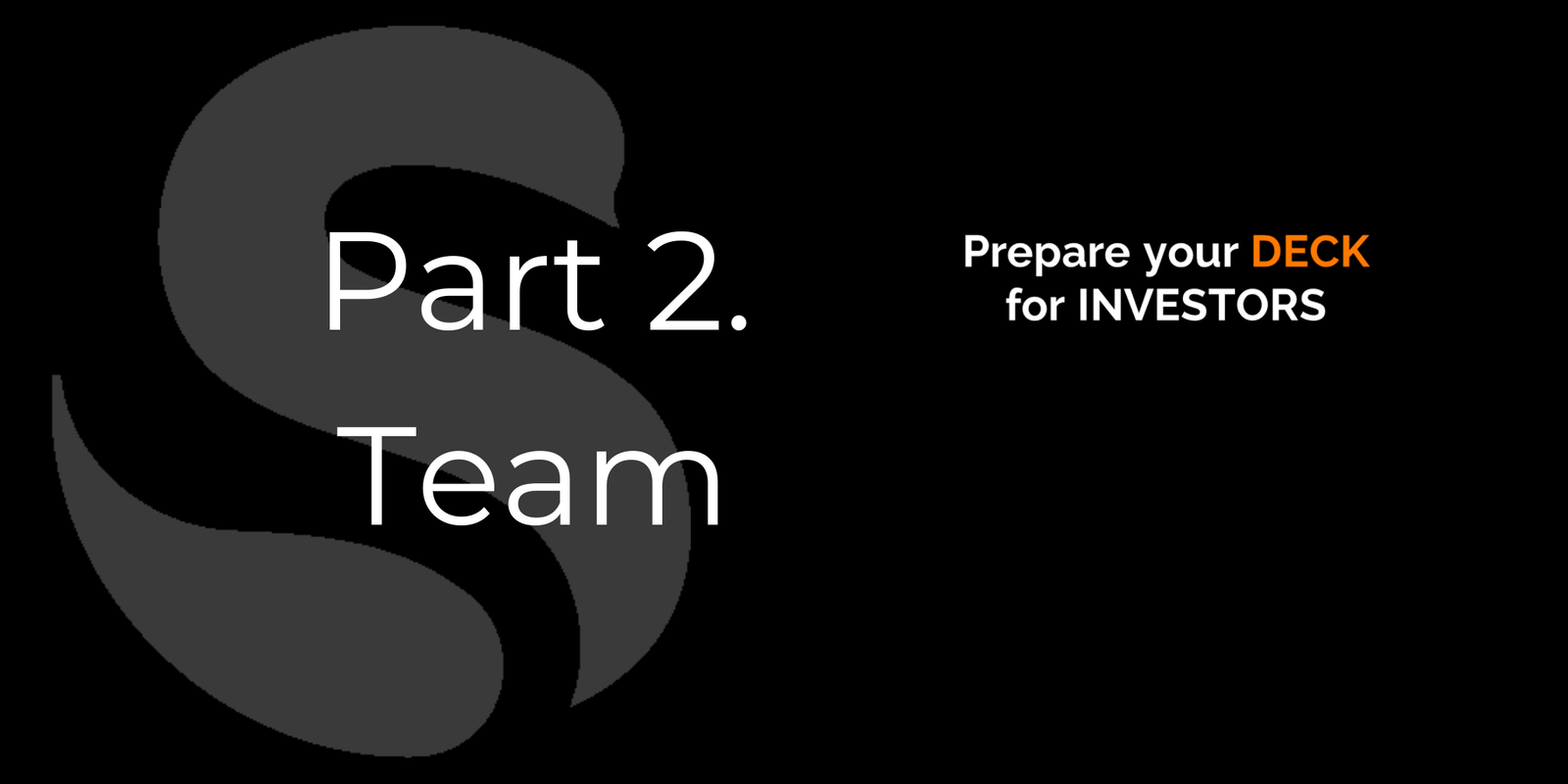 Building your deck. Team